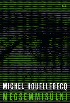 Michel Houellebecq - Megsemmislni