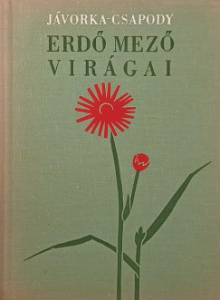 Csapody Vera - Jávorka Sándor - Erdő, mező virágai