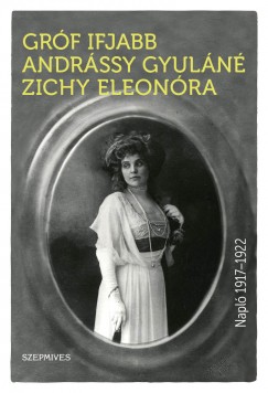 Andrssy Gyuln Zichy Eleonra - Napl 1917-1922