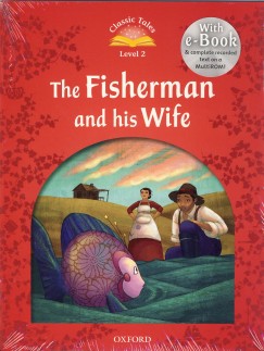 Classic Tales:  The Fisherman and his Wife