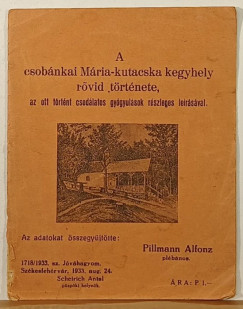 A csobnkai Mria-kutacska kegyhely rvid trtnete