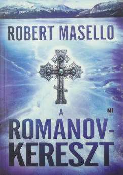 Robert Masello - A Romanov-kereszt