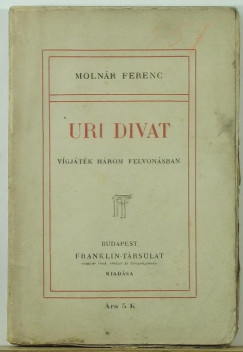 Molnr Ferenc - Uri divat
