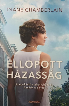 Diane Chamberlain - Ellopott házasság