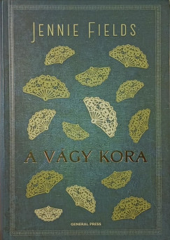 Jennie Fields - A vágy kora