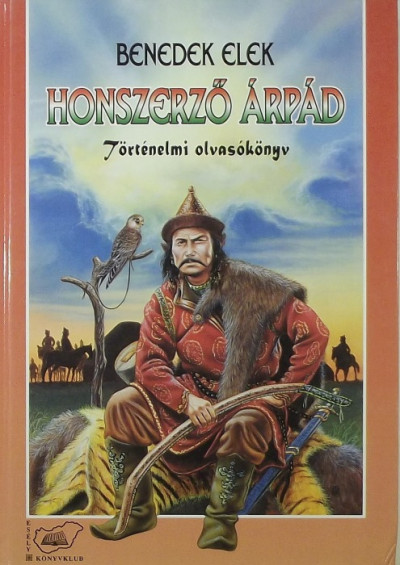 Benedek Elek - Honszerzõ Árpád