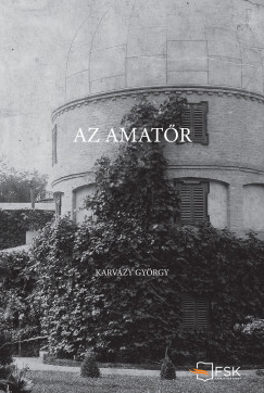 Karv�zy Gy�rgy - Az amat�r