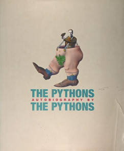 The Pythons autobiography by Pythons