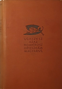 Mszly Gedeon - Ulisszes, azaz Homrosz Odisszeja magyarul