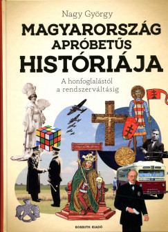 Nagy György - Magyarország apróbetûs históriája