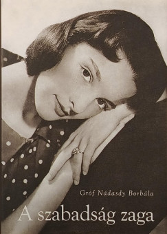 Gróf Nádasdy Borbála - A szabadság zaga