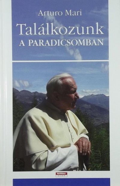Arturo Mari - Találkozunk a Paradicsomban