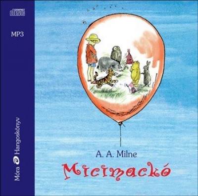 A. A. Milne - Koltai Róbert - Micimackó - Hangoskönyv MP3