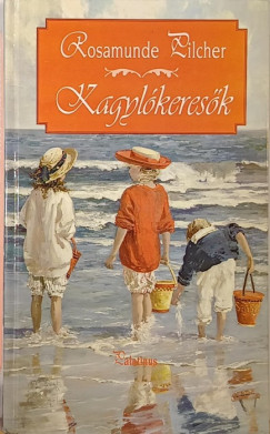 Rosamunde Pilcher - Kagylkeresk