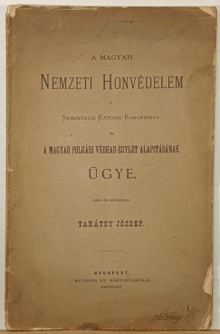 Tak�ts J�zsef - A Magyar Nemzeti Honv�delem