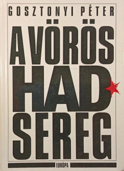Gosztonyi Péter - A Vörös Hadsereg