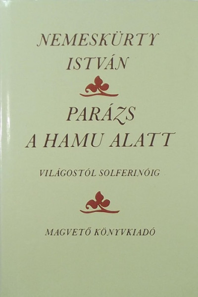 Libri Antikvár Könyv: Parázs a hamu alatt (Nemeskürty István) - 1981, 3705Ft