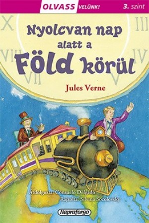 Jules Verne - Olvass velnk! (3) - Nyolcvan nap alatt a Fld krl