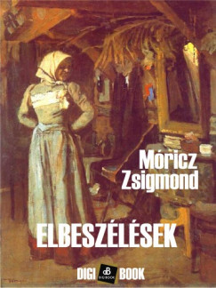 Mricz Zsigmond - Elbeszlsek