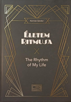 Krmn Sndor - letem ritmusa - The Rythm of My Life