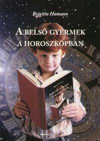 Brigitte Hamann - A belső gyermek a horoszkópban