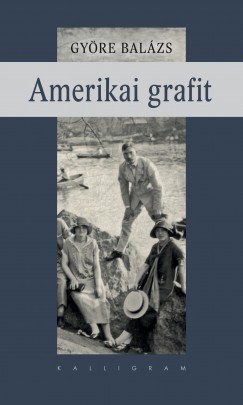 Györe Balázs - Amerikai grafit
