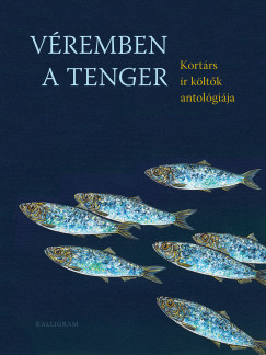 Gerevich Andr�s   (Szerk.) - V�remben a tenger