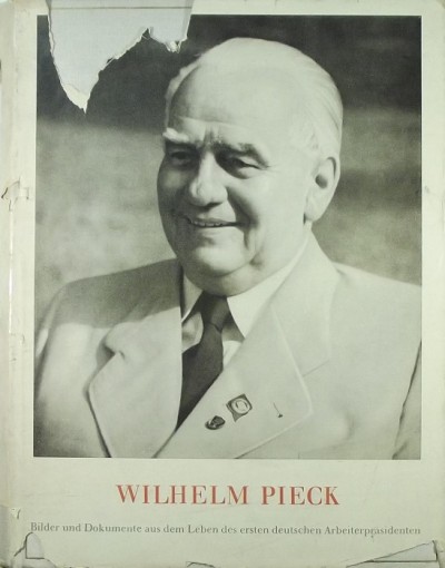- Wilhelm Pieck