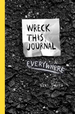 Keri Smith - Wreck this Journal Everywhere