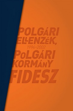 Modor dm - Polgri ellenzk, polgri kormny - Fidesz 1994-2002