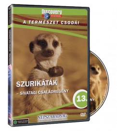 A termszet csodi 13. -  Szuriktk - DVD