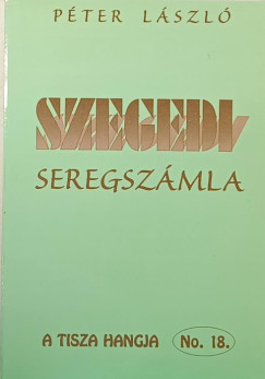 P�ter L�szl� - Szegedi seregsz�mla - dedik�lt