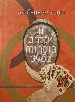 St-Nagy Zsolt - A jtk mindig gyz
