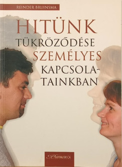 Reinder Bruinsma - Hit�nk t�kr�z�d�se szem�lyes kapcsolatainkban