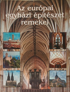 Az európai egyházi építészet remekei