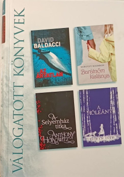 David Baldacci - Anthony Horowitz - Eowyn Ivey - Dorothy Koomson - Az rtatlan - Bartnm kislnya - A Selyemhz titka - A hleny