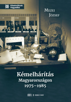 Mezei Jzsef - Kmelhrts Magyarorszgon 1975-1985