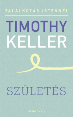 Timothy Keller - Keller Timothy - Szlets
