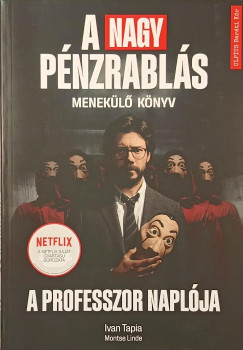 Montse Linde - Ivan Tapia - A nagy pénzrablás