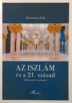 Rostoványi Zsolt - Az iszlám és a 21. század
