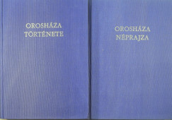 Nagy Gyula - Oroshza trtnete s nprajza I-II.