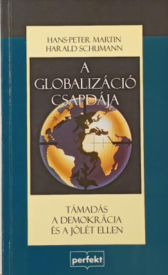 Hans-Peter Martin - Harald Schumann - A globalizáció csapdája