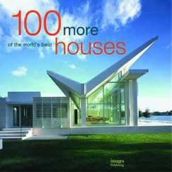 Robyn Beaver - 100 More of the World's Best Houses