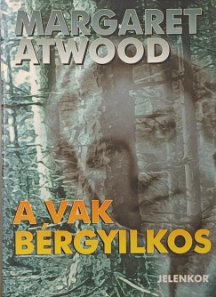 Margaret Atwood - A vak brgyilkos