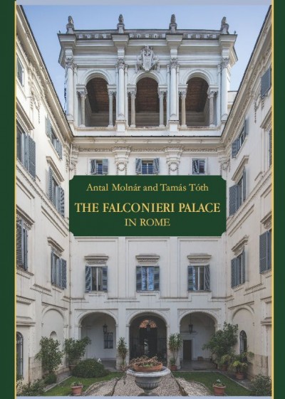 Molnár Antal - Tóth Tamás - The Falconieri Palace in Rome