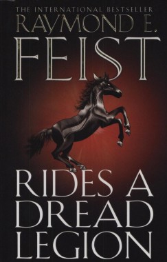 Raymond Elias Feist - Rides a Dread Legion