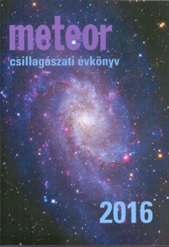Benk Jzsef   (Szerk.) - Mizser Attila   (Szerk.) - Meteor csillagszati vknyv 2016