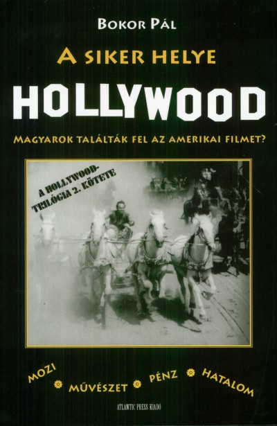 Bokor Pál - A siker helye Hollywood