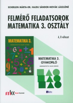 Dr. Hajdu Sándor - Novák Lászlóné - Scherlein Márta - Felmérõ feladatsorok matematika 3. osztály A, B változat