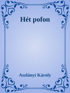 Aszlnyi Kroly - Ht pofon